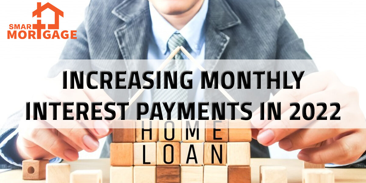 Increase in Monthly Interest increasing monthly interest payment