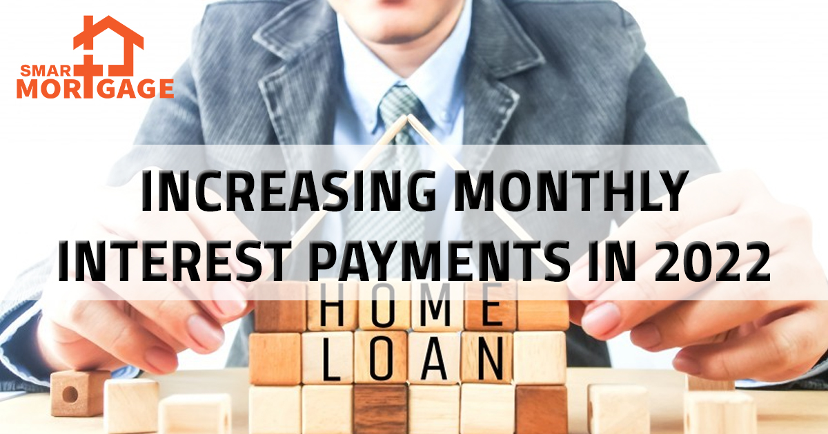 Increase in Monthly Interest increasing monthly interest payment