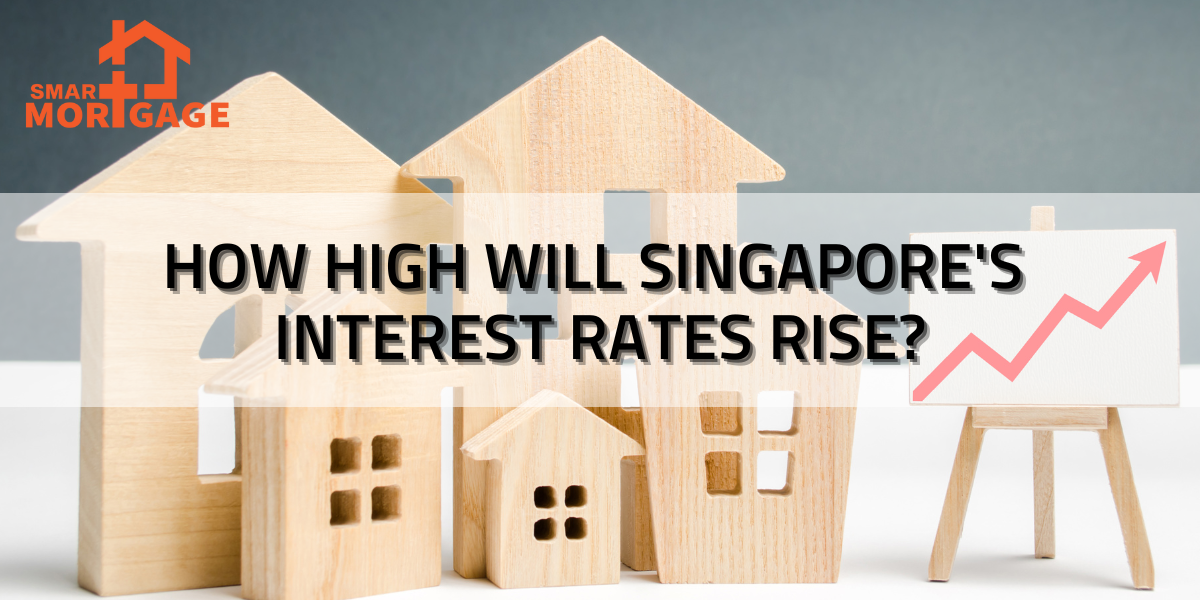 How high will Singapore’s interest rates rise
