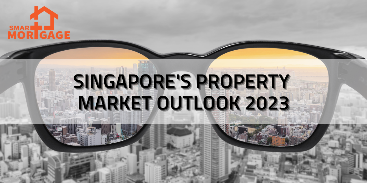Singapore’s Property Market Outlook 2023