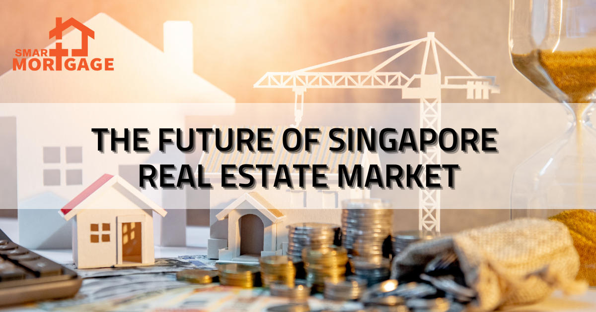 The Future of the Singapore Real Estate Market What to Expect in the Coming Years (1)