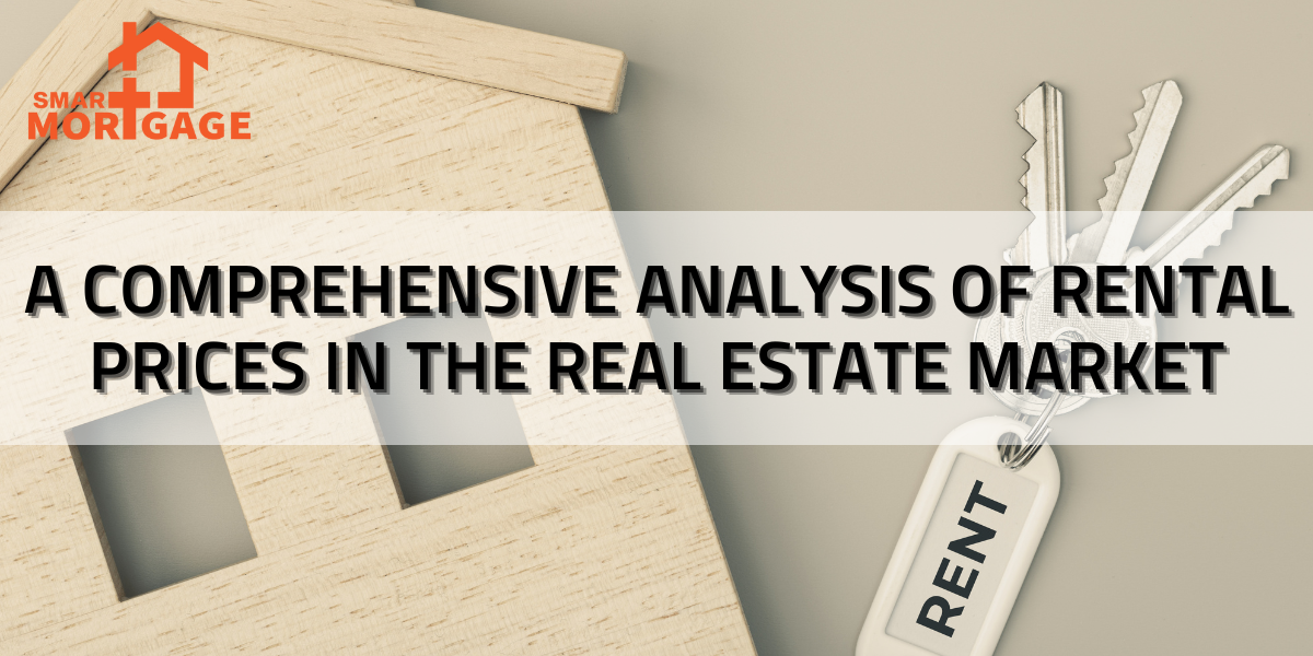 A Comprehensive Analysis of Rental Prices in the Real Estate Market