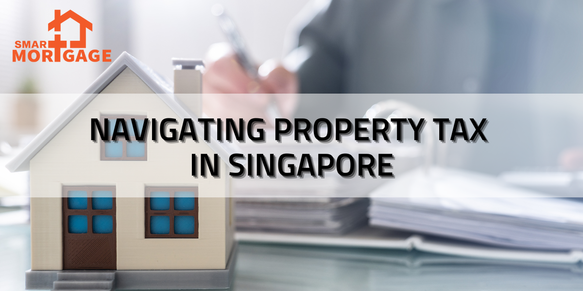 Navigating Property Tax in Singapore