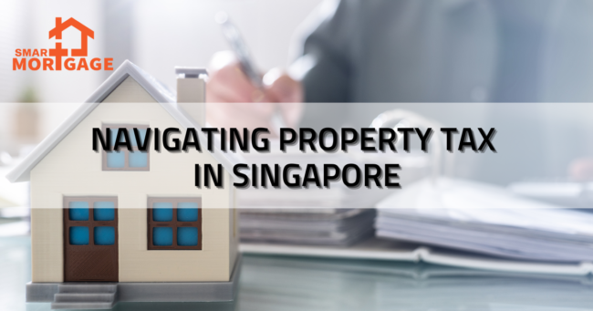 Navigating Property Tax in Singapore