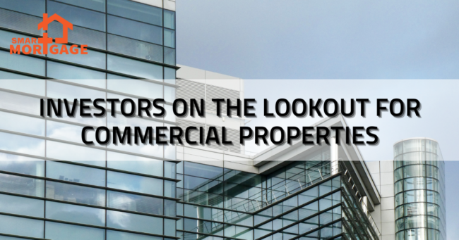 Investors on the Lookout for Commercial Properties